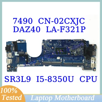 CN-02CXJC 02CXJC 2CXJC Для DELL 7490 С материнской платой процессора SR3L9 I5-8350U DAZ40 LA-F321P Материнская плата ноутбука 100% Полностью работает хорошо