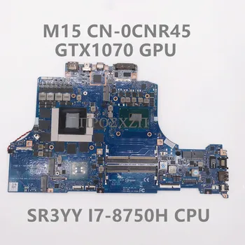 CN-0CNR45 0CNR45 CNR45 Высокое Качество Для Материнской платы ноутбука Dell M15 ORION-AW-MB-12L С процессором I7-8750H GTX1070 GPU100% Работает хорошо