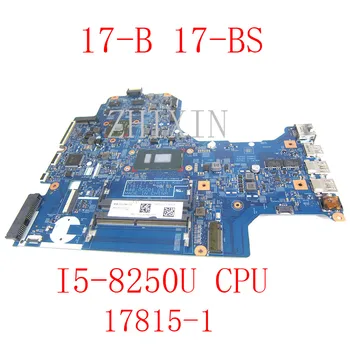 yourui для HP 17-B 17-BS 17-BS025CY Материнская плата ноутбука SR3LA i5-8250u процессор 17815-1 448.0CC01.0011 материнская плата полный тест