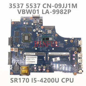 Для DELL 3537 5537 CN-09JJ1M CN-09JJ1M CN-09JJ1M Материнская плата для ноутбука VBW01 LA-9982P с SR170 I5-4200U CPU DDR3L 100% Полностью протестирована