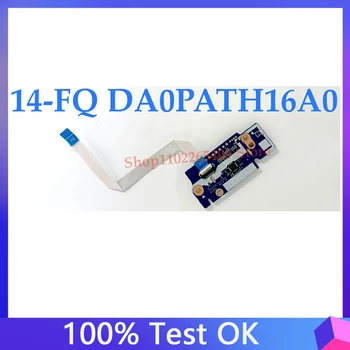 DA0PATH16A0 Для HP 14-DQ 14-FQ 14S-DR 14-FQ0013DX 14-DQ0005TG Плата кнопки питания SD для ноутбука 100% Полностью работает