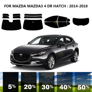 Предварительно обработанная нанокерамика для автомобиля, комплект УФ-тонировки окон, Автомобильная пленка для окон MAZDA MAZDA3 4 DR HATCH 2014-2018